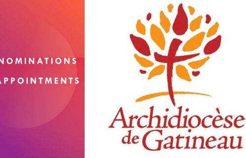APPOINTMENTS IN THE ARCHDIOCESE OF GATINEAU, EFFECTIVE MAY 1, 2021
